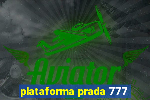 plataforma prada 777